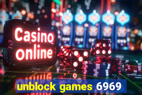 unblock games 6969